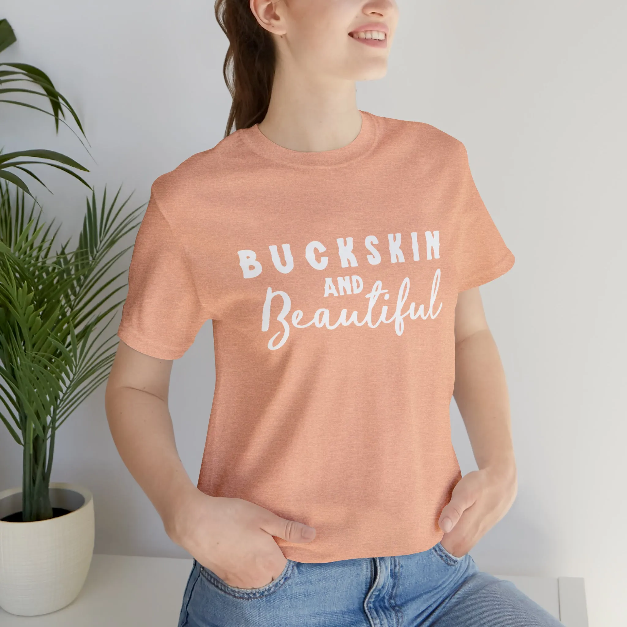 Buckskin & Beautiful Short Sleeve Tee