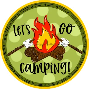 Camping Sign, Lets Go Camping,  VIYNL-TB-011, Sign For Wreaths, 10" Vinyl Round