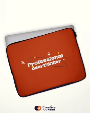 Professional Overthinker - Cool and Funny Laptop Sleeves